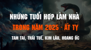 Năm 2025 tuổi nào làm nhà tốt nhất, tuổi nào nên tránh | Tổng hợp những tuổi phạm Tam Tai, Kim Lâu, 